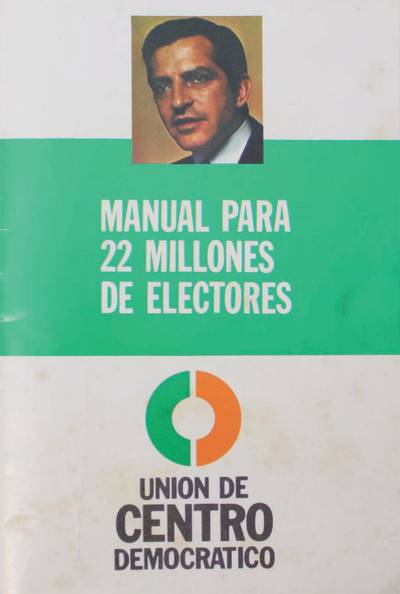 �Manual para 22 millones de electores. Uni�n de Centro Democr�tico�
