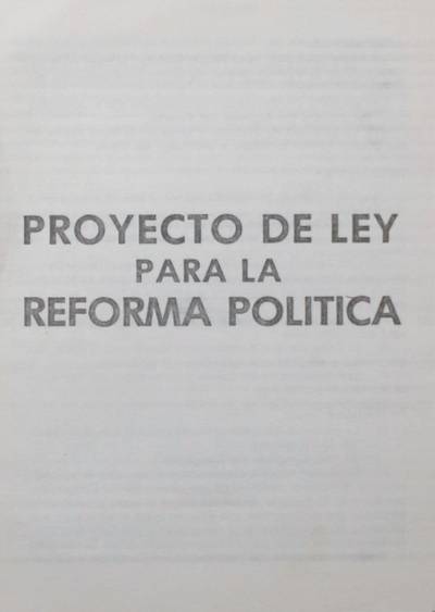 �Proyecto de ley para la reforma politica�