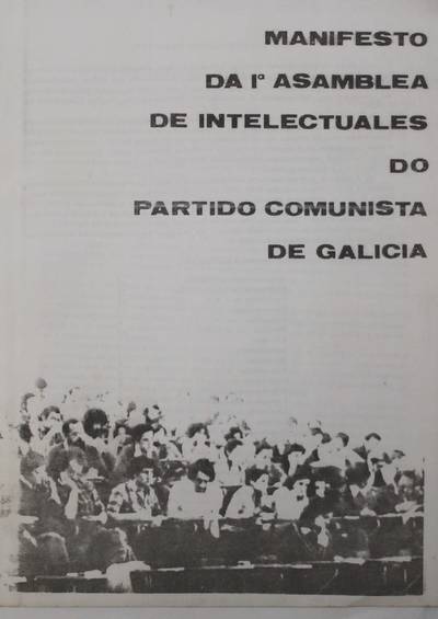�Manifesto da 1� asamblea de intelectuales do Partido Comunista de Galicia�